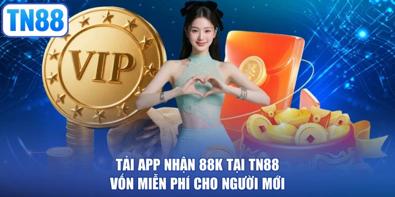 Tải App nhận 88K